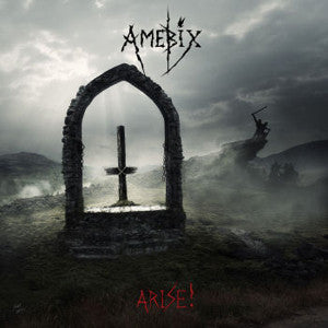 Amebix - Arise!