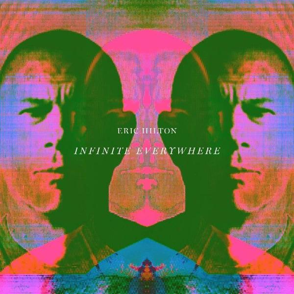 Eric Hilton - Infinite Everywhere