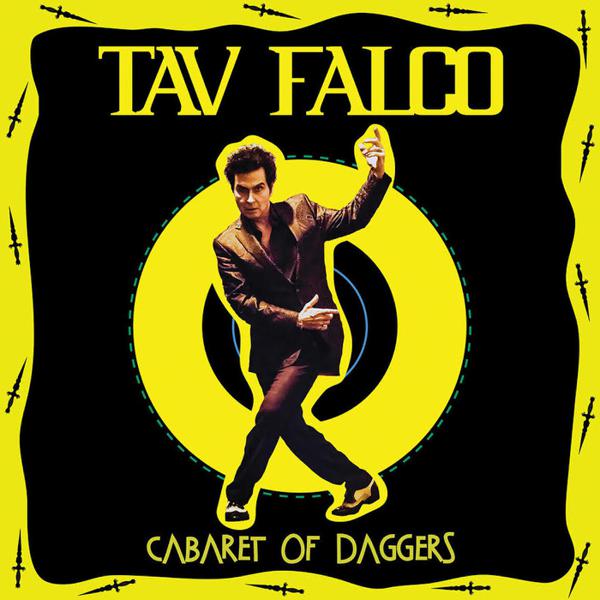Tav Falco - Cabaret Of Daggers [Yellow Vinyl]
