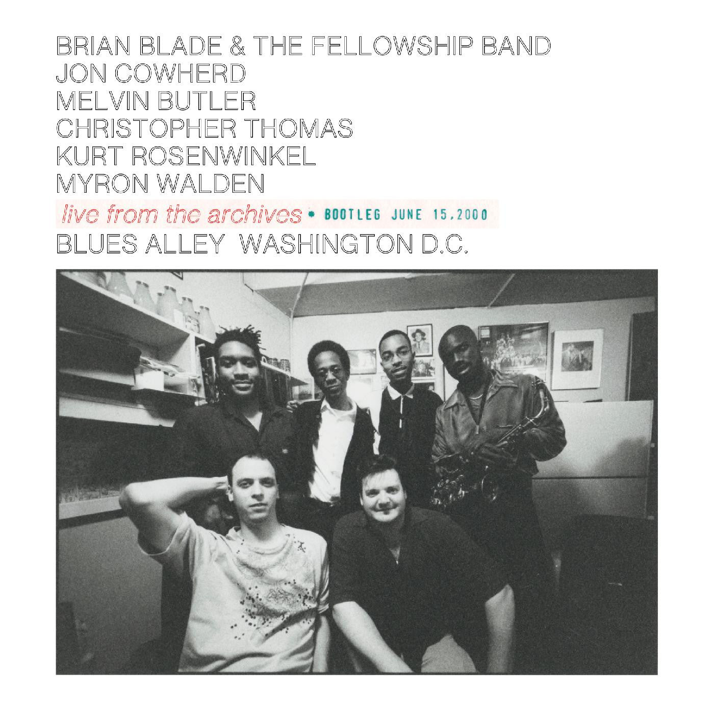 Brian Blade & The Fellowship Band - Live from the Archives * BOOTLEG JUNE 15, 2000