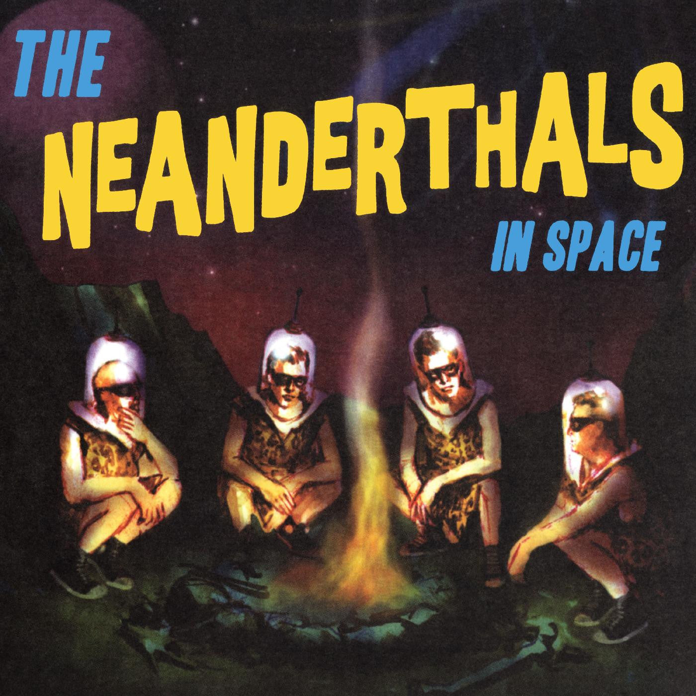 The Neanderthals - The Neanderthals In Space [Yellow Vinyl]
