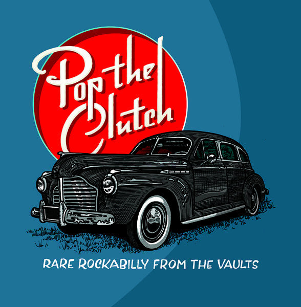 Various - Pop The Clutch:Rare Rockabilly From Them Vaults