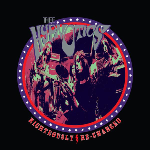 Thee Hypnotics - Righteously Re-Charged