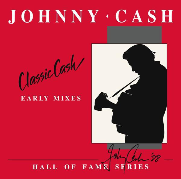 [DAMAGED] Johnny Cash - Classic Cash: Hall Of Fame Series - Early Mixes (1987)