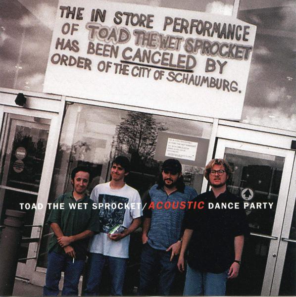 <b>Toad The Wet Sprocket </b><br><i>Acoustic Dance Party [Extra Stock From Box Set]</i>
