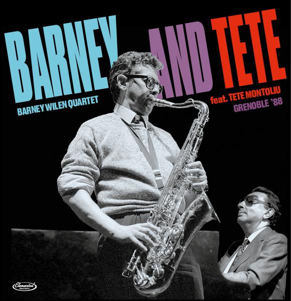 Barney Wilen Quartet Feat Tete Montoliu - Barney And Tete : Grenoble '88