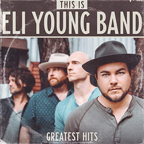 Eli Young - This Is Eli Young Band: Greatest Hits