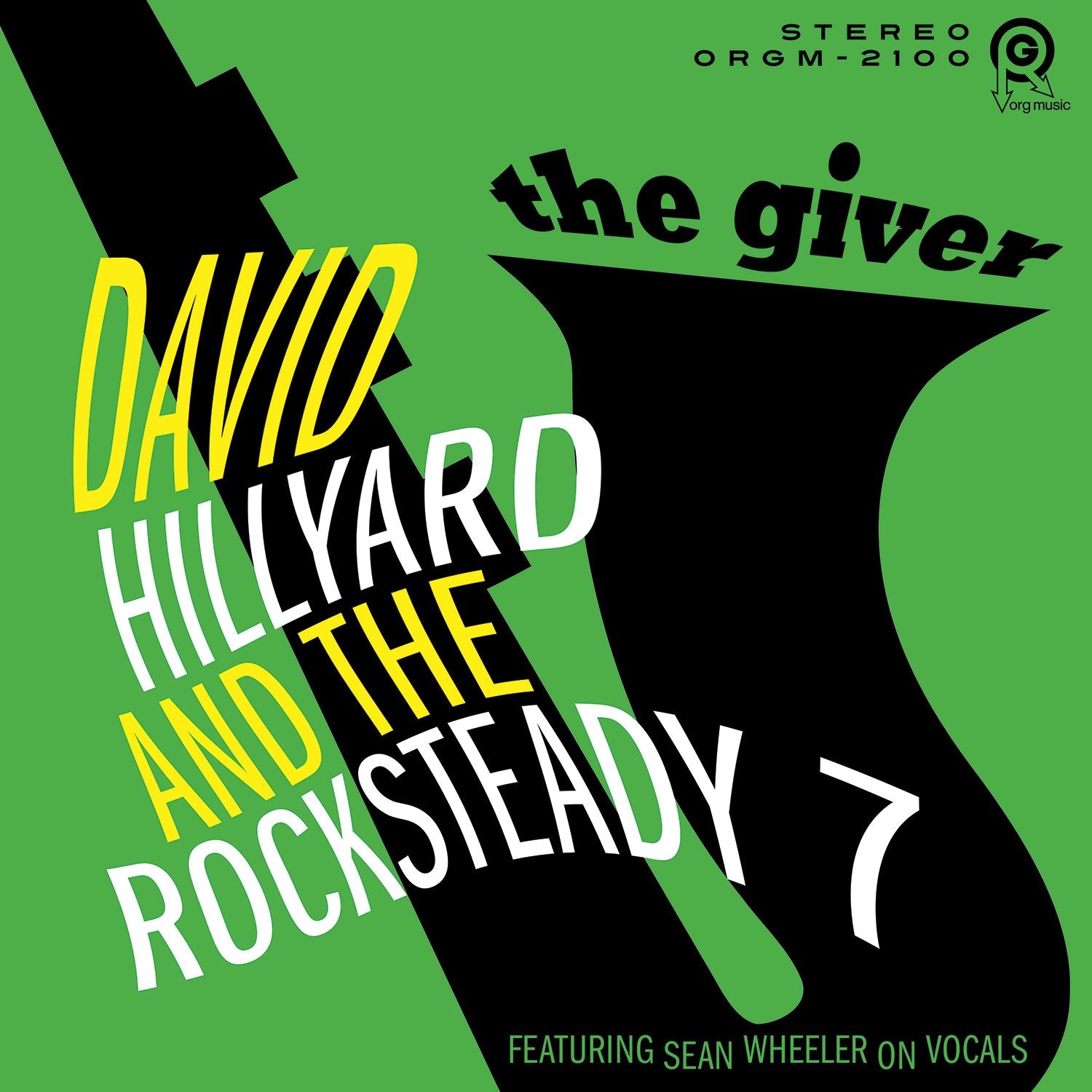 The Dave Hillyard Rocksteady 7 - The Giver