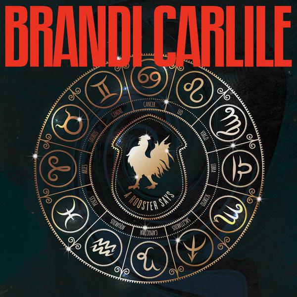 Brandi Carlile - A Rooster Says