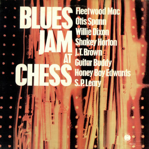 Fleetwood Mac, Otis Spann, Willie Dixon, Shakey Horton, J.T. Brown, Guitar Buddy, Honey Boy Edwards, S.P. Leary - Blues Jam At Chess