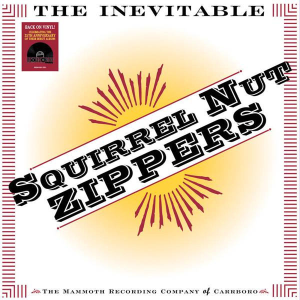 Squirrel Nut Zippers - The Inevitable