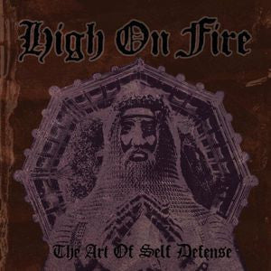 High On Fire - The Art Of Self Defense