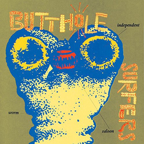 Butthole Surfers - Independent Worm Saloon