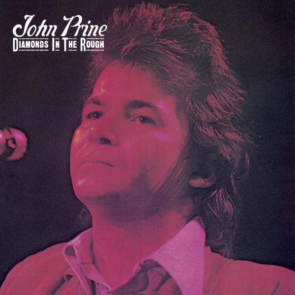 John Prine - Diamond In The Rough [SYEOR 2018 Exclusive]
