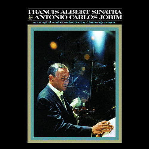 Francis Albert Sinatra, Antonio Carlos Jobim - Francis Albert Sinatra & Antonio Carlos Jobim