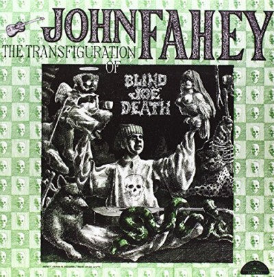 John Fahey - Volume 5 - The Transfiguration Of Blind Joe Death