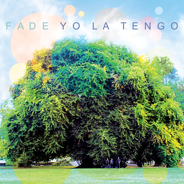 [DAMAGED] Yo La Tengo - Fade