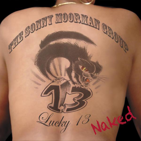 The Sonny Moorman Group - Lucky 13 Naked