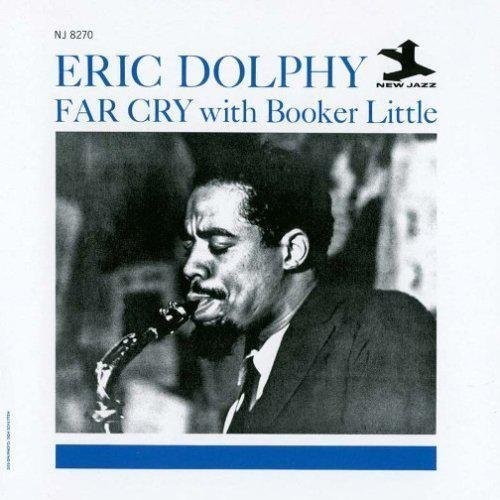 Eric Dolphy - Far Cry With Booker Little