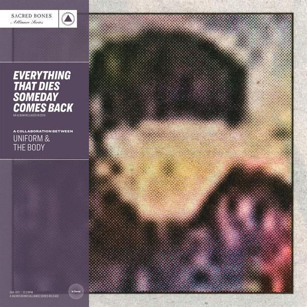Uniform & The Body - Everything That Dies Someday Comes Back [Purple Vinyl]