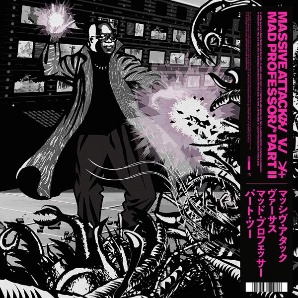 Massive Attack V Mad Professor - Massive Attack V Mad Professor Part II (Mezzanine Remix Tapes '98)