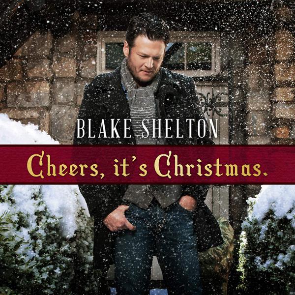 Blake Shelton - Cheers, It's Christmas