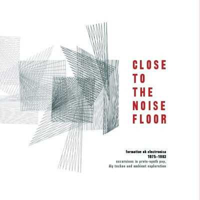 Various Artists - Close To The Noise Floor