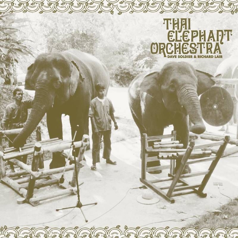Thai Elephant Orchestra - Thai Elephant Orchestra [w/ 7"]