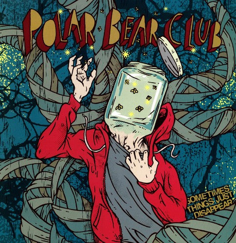 Polar Bear Club - Sometimes Things Just Disappear