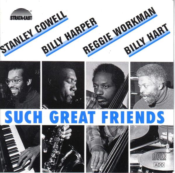 Stanley Cowell / Billy Harper / Reggie Workman / Billy Hart - Such Great Friends