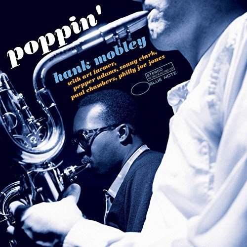 Hank Mobley - Poppin' [Blue Note Tone Poet Series]