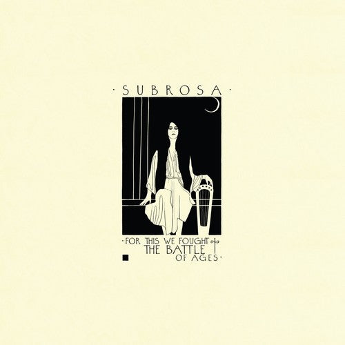 SubRosa - For This We Fought The Battle Of Ages [2-lp]