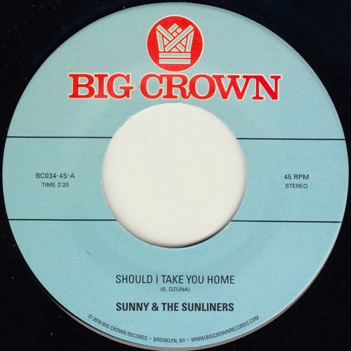 Sunny The Sunliners - Should I Take You Home [7"]