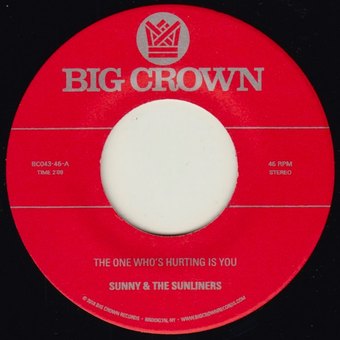 Sunny & The Sunliners - The One Who's Hurting Is / You Should I Take You Home [7"]