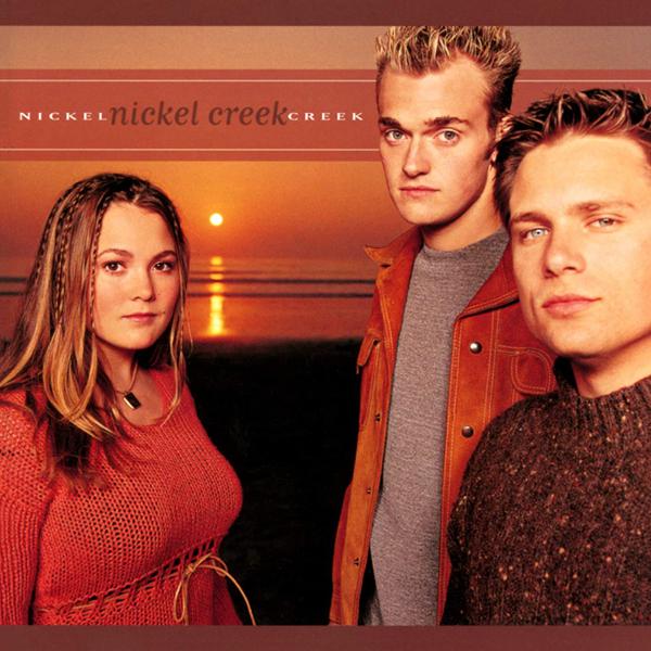 Nickel Creek - Nickel Creek