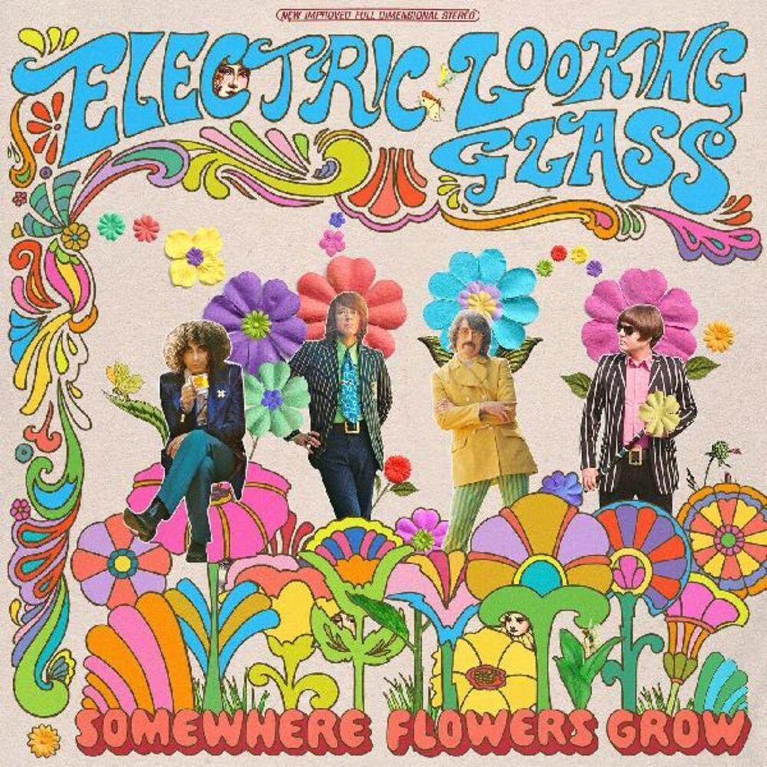 Electric Looking Glass - Somewhere Flowers Grow [Random Colored Vinyl]