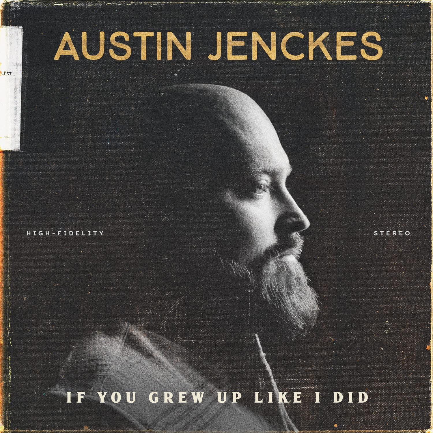 Austin Jenckes - If You Grew Up Like I Did