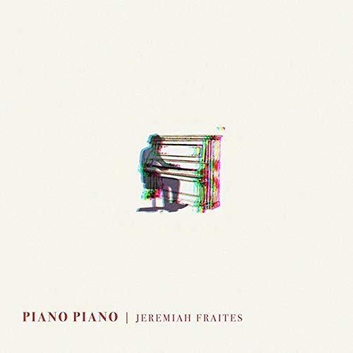 Jeremiah Fraites - Piano Piano