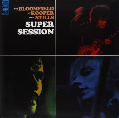 Mike Bloomfield / Al Kooper / Stephen Stills - Super Session