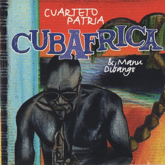 El Cuarteto Patria and Manu Dibango - Cubafrica
