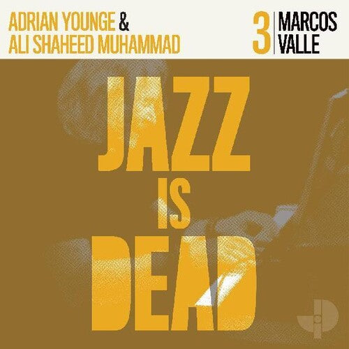 Adrian Younge, Ali Shaheed Muhammad & Marcos Valle - Jazz Is Dead 3: Marcos Valle