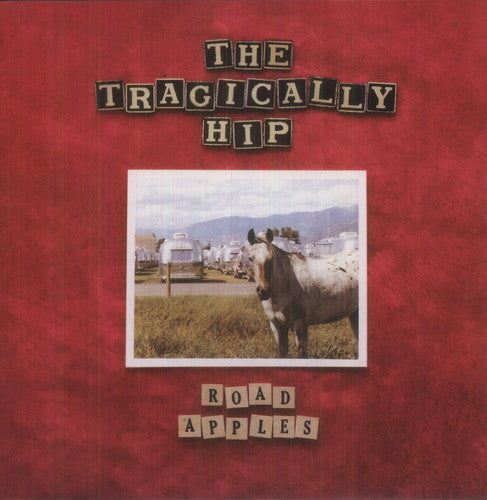 The Tragically Hip - Road Apples