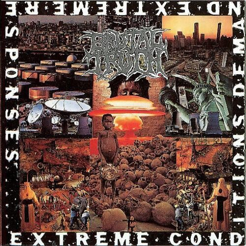 Brutal Truth - Extreme Conditions Demand Extreme Responses (Remastered)