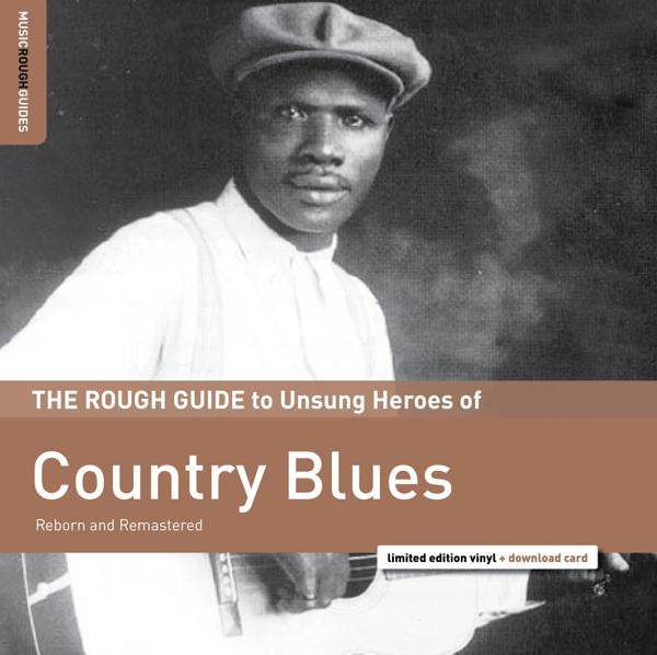 Various Artists - The Rough Guide To Unsung Heroes of Country Blues