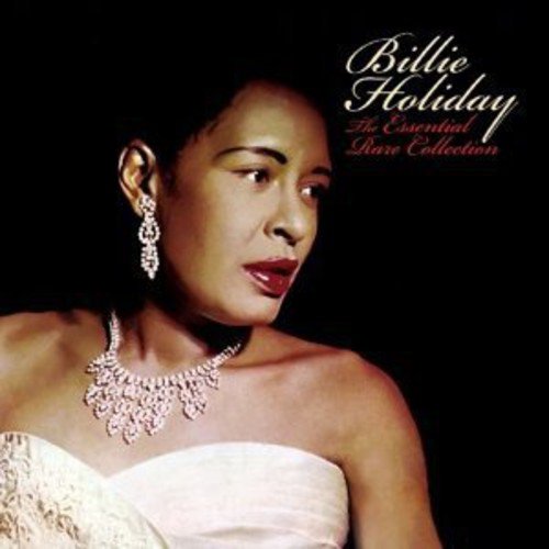 Billie Holiday - The Essential Rare Collection