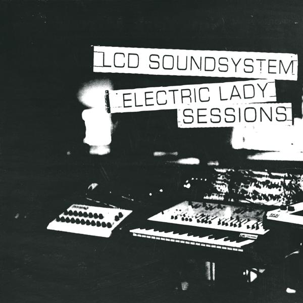 [DAMAGED] LCD Soundsystem - Electric Lady Sessions
