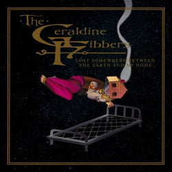 The Geraldine Fibbers - Lost Somewhere Between The Earth And My Home
