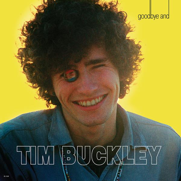 Tim Buckley - Goodbye And Hello [Summer Of Love Exclusive]