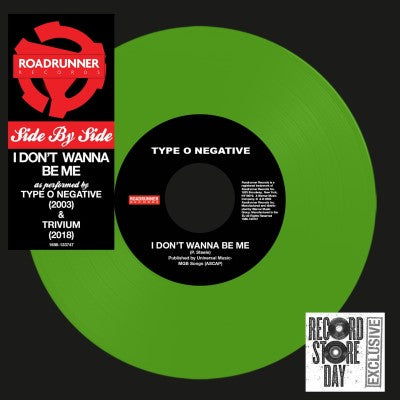 Type O Negative / Trivium - Side By Side: I Dont Wanna Be Me [7" Color Vinyl Single]