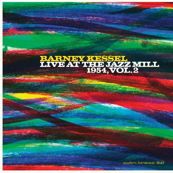 Barney Kessel With The Jazz Millers - Live At The Jazz Mill 1954, Vol. 2 [Colored Vinyl]